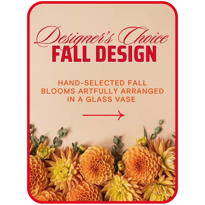 Designer&#039;s Choice Fall Flowers